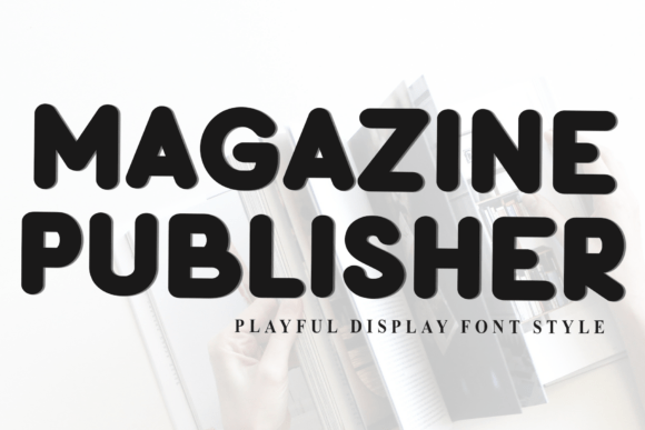 Magazine Publisher: A Bold Display Font for Web Headers