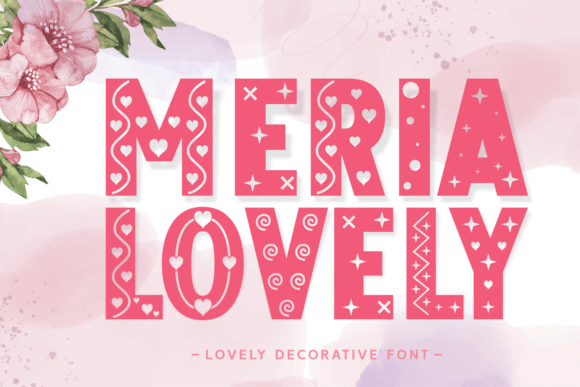 Meria Lovely: A Designer's Take on Modern Decorative Typography